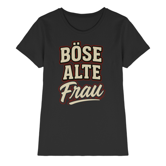 Böse alte Frau – Lustiger Spruch für Mamas & Omas mit Biss - Ladies Premium Shirt