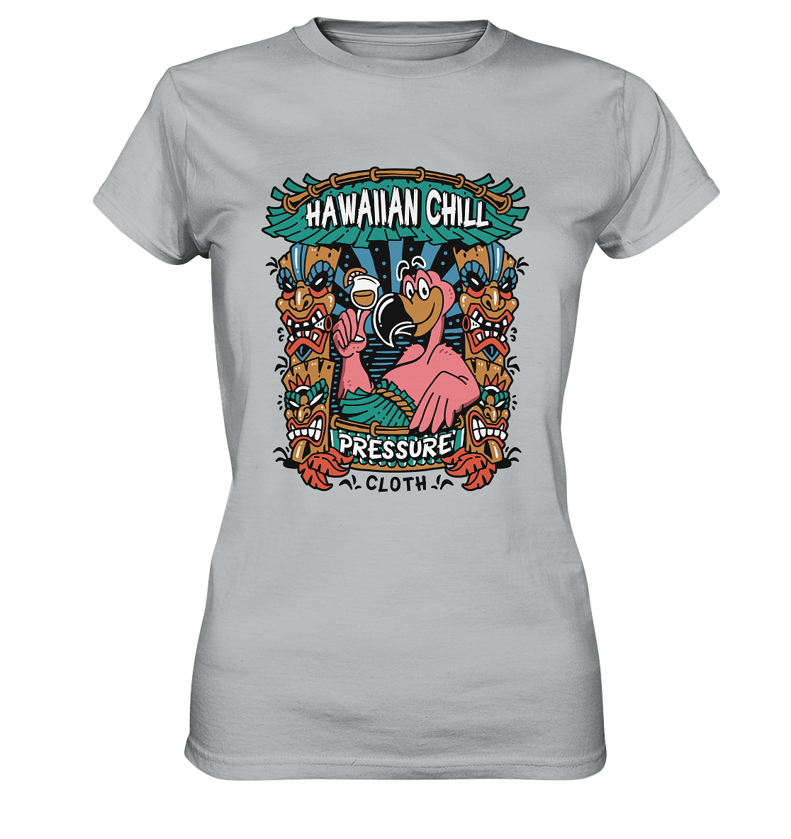 Witziges Tiki Design – Hawaiian Chill Flamingo - Pressure Clothing - Ladies Premium Shirt