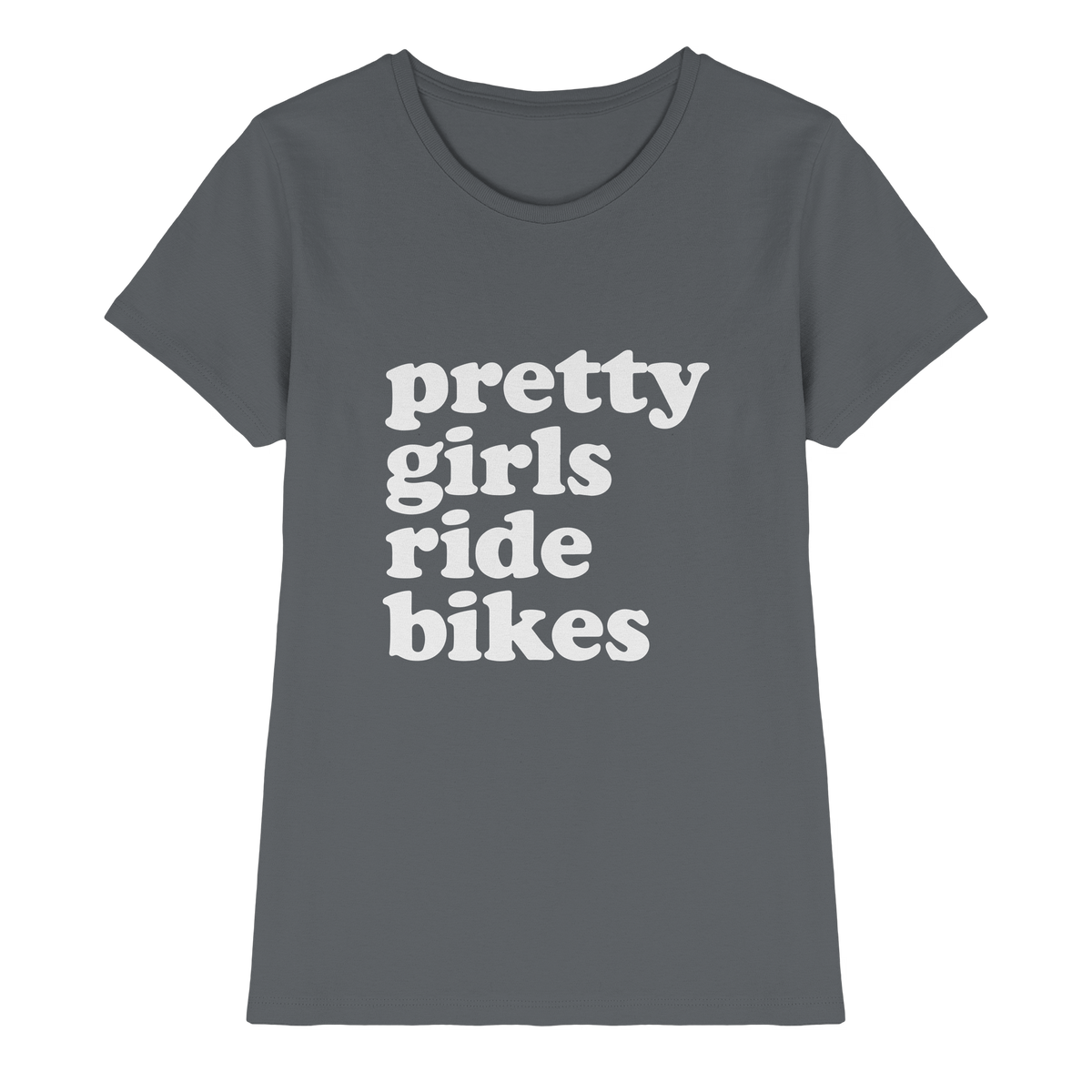 Pretty Girls Ride Bikes – Bikerinnen Motiv - Ladies Premium Shirt