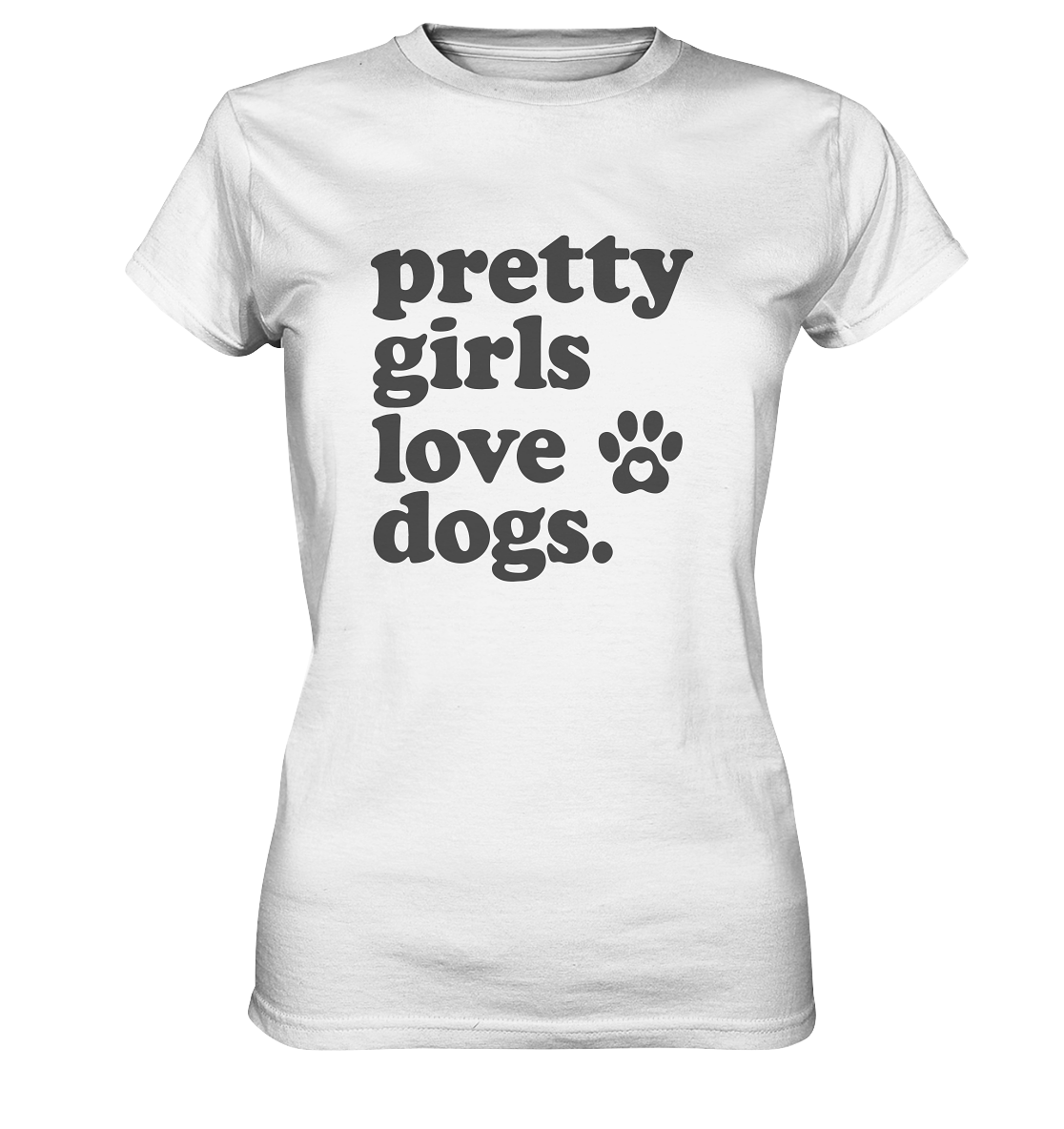 Pretty Girls Love Dogs – Hundemädchen & Dog Moms - Ladies Premium Shirt