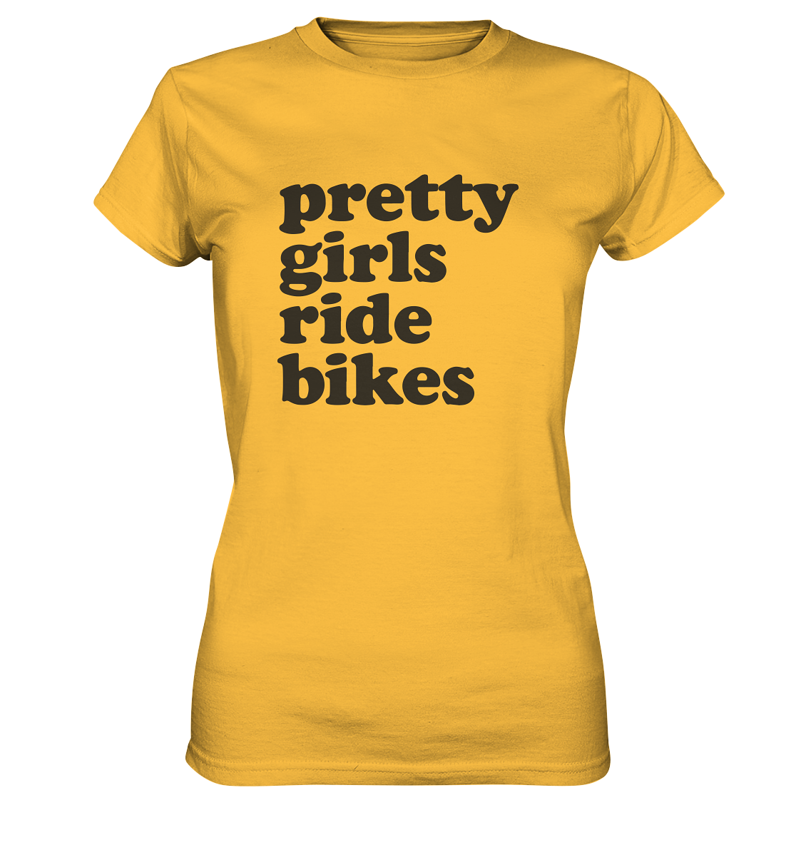 Pretty Girls Ride Bikes – Bikerinnen Motiv für starke Frauen auf zwei Rädern - Ladies Premium Shirt