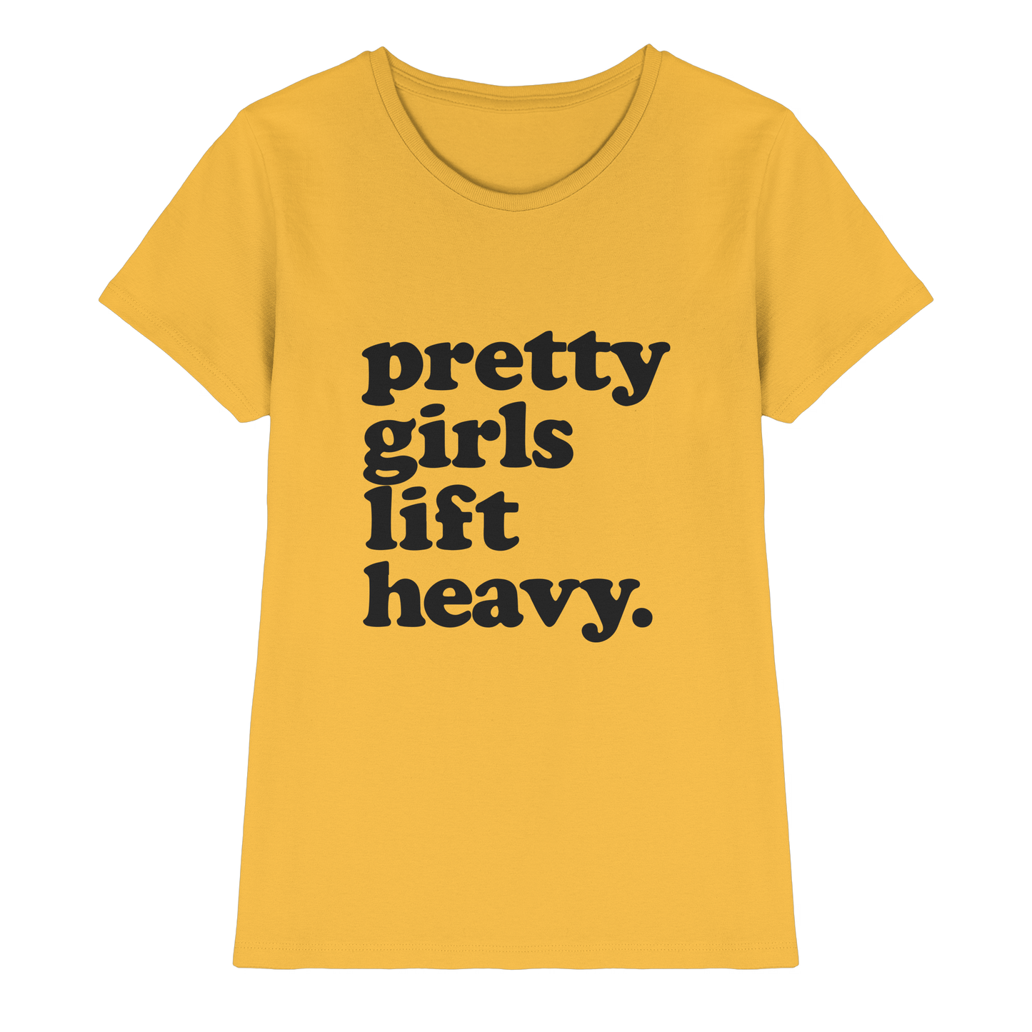 Pretty Girls Lift Heavy – Fitness Motivation - Ladies Premium Shirt
