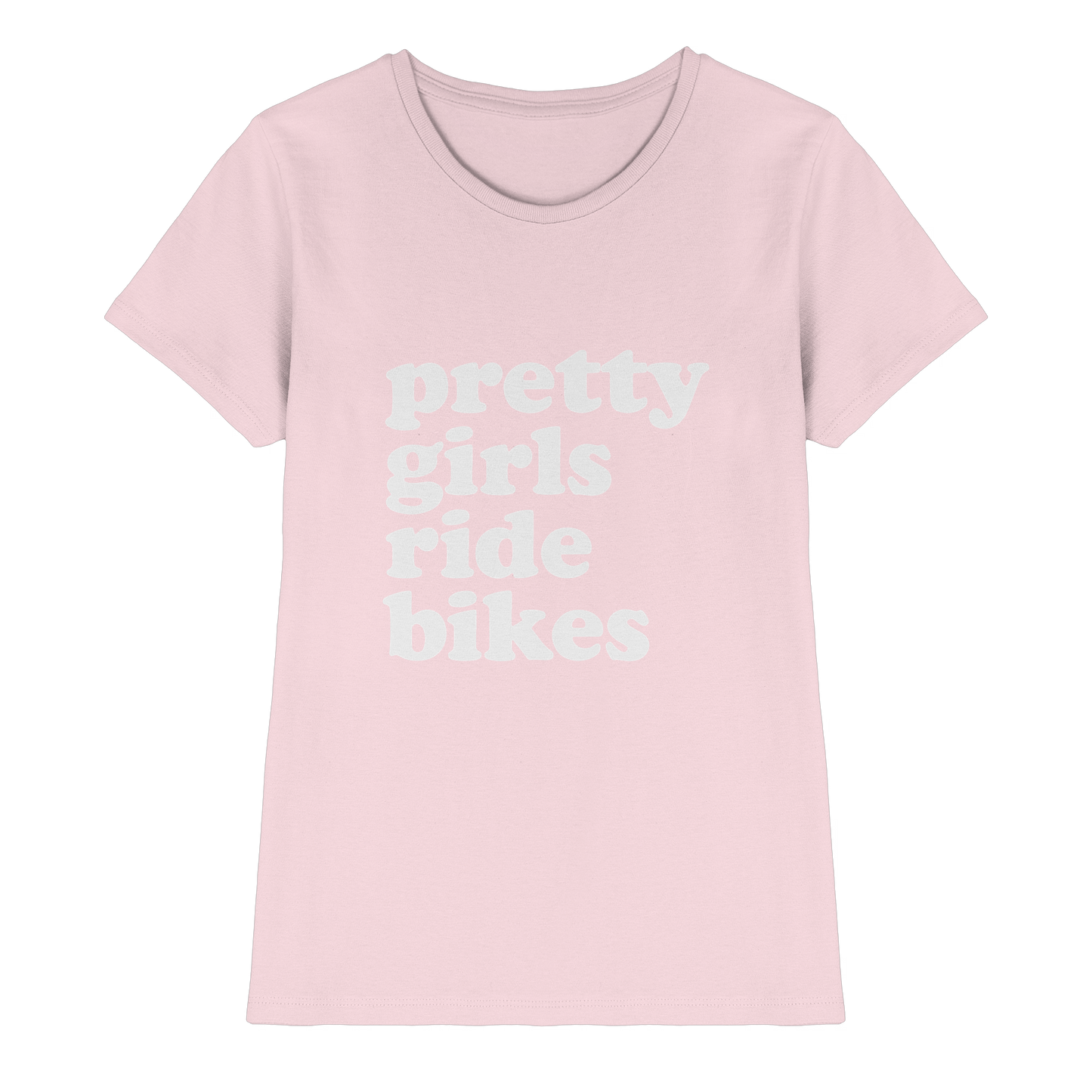 Pretty Girls Ride Bikes – Bikerinnen Motiv - Ladies Premium Shirt
