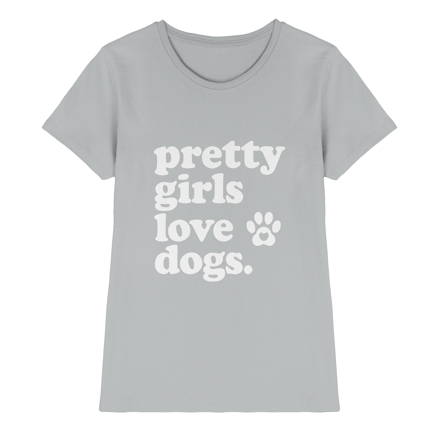 Pretty Girls Love Dogs - Hundemenschen Bekleidung - Ladies Premium Shirt