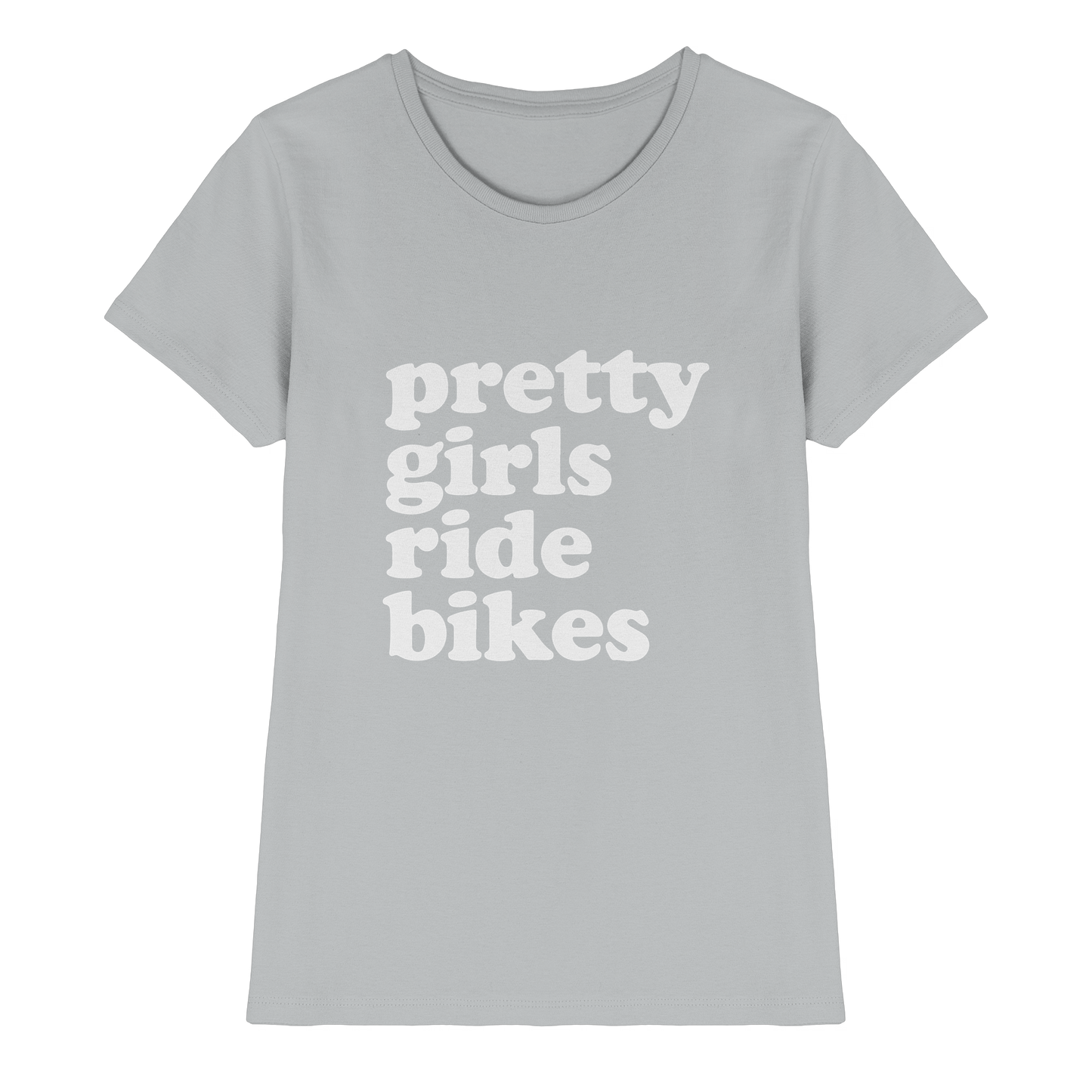 Pretty Girls Ride Bikes – Bikerinnen Motiv - Ladies Premium Shirt