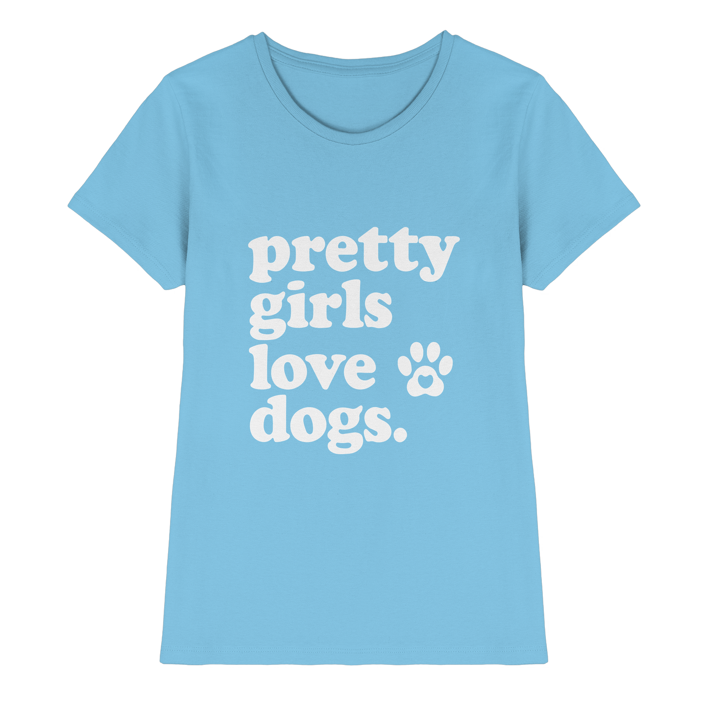 Pretty Girls Love Dogs - Hundemenschen Bekleidung - Ladies Premium Shirt