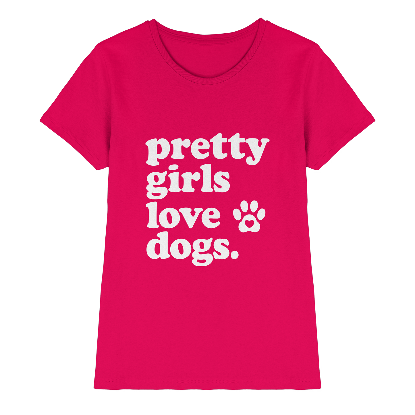 Pretty Girls Love Dogs - Hundemenschen Bekleidung - Ladies Premium Shirt