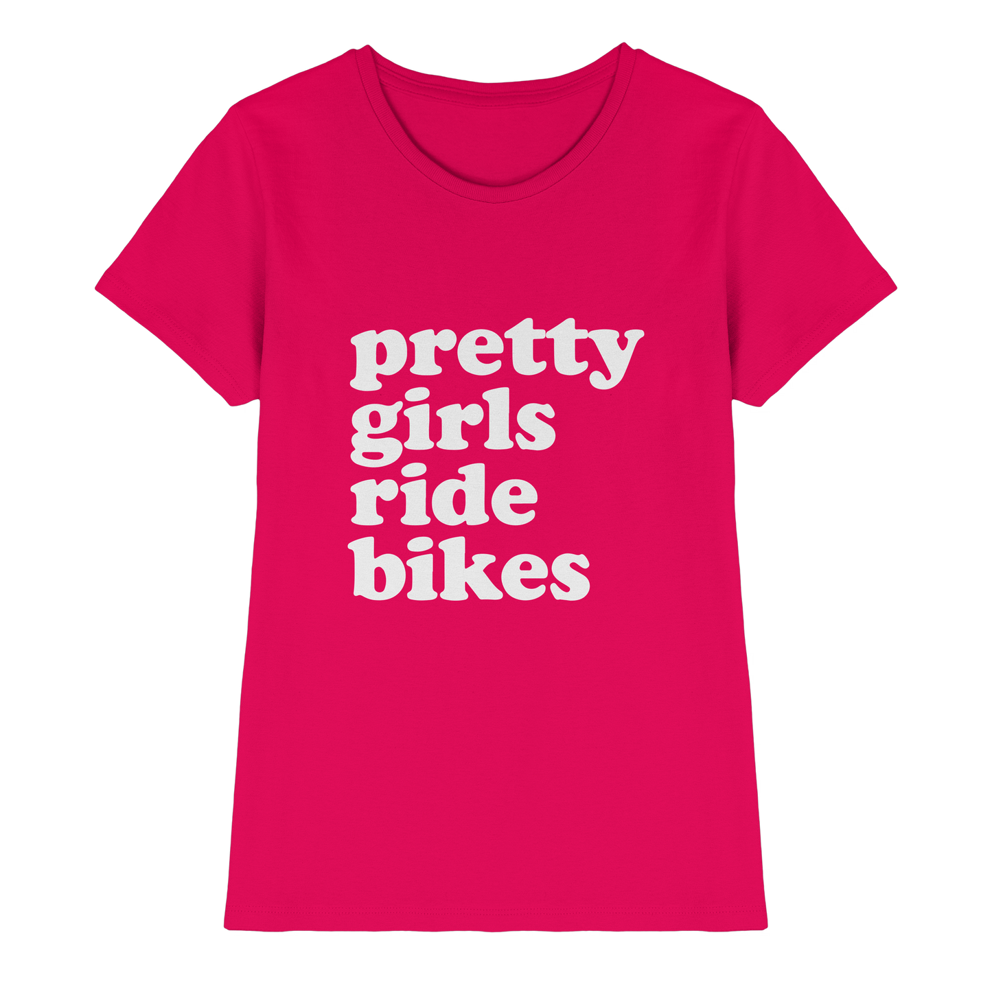 Pretty Girls Ride Bikes – Bikerinnen Motiv - Ladies Premium Shirt