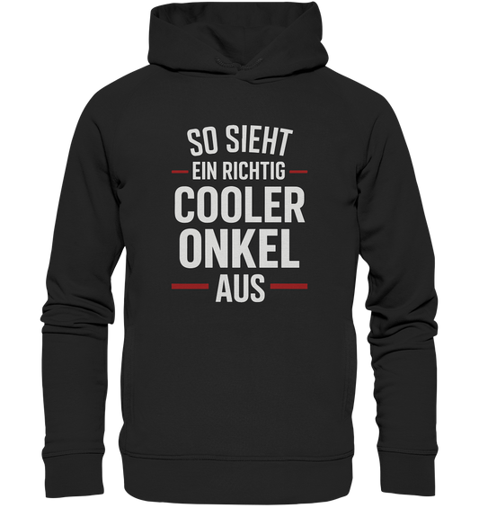 So sieht ein richtig cooler Onkel aus – Geschenk für den besten Onkel der Welt! - Organic Fashion Hoodie