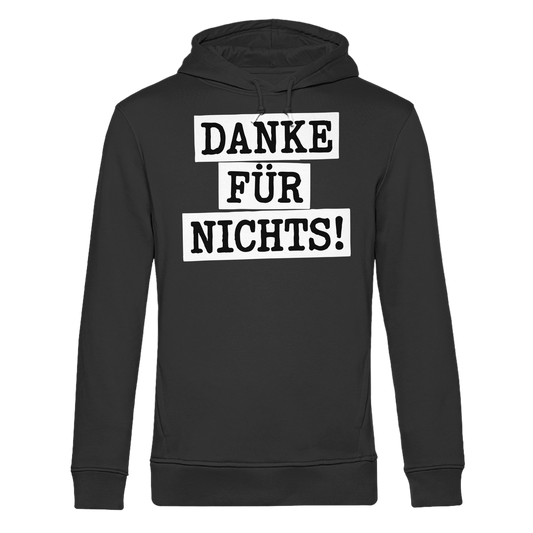 Danke für Nichts – Sarkasmus Statement mit Attitude - Organic Hoodie B&C