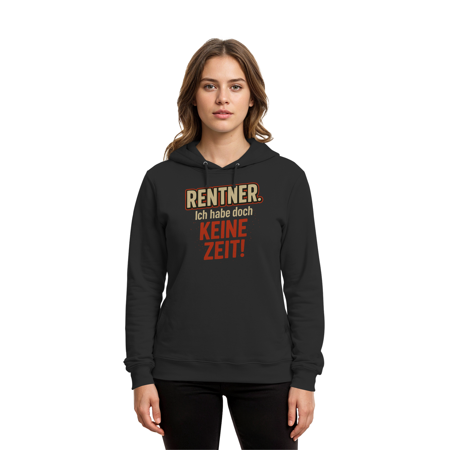 Rentner Spruch – Ich habe doch keine Zeit! - Organic Hoodie B&C