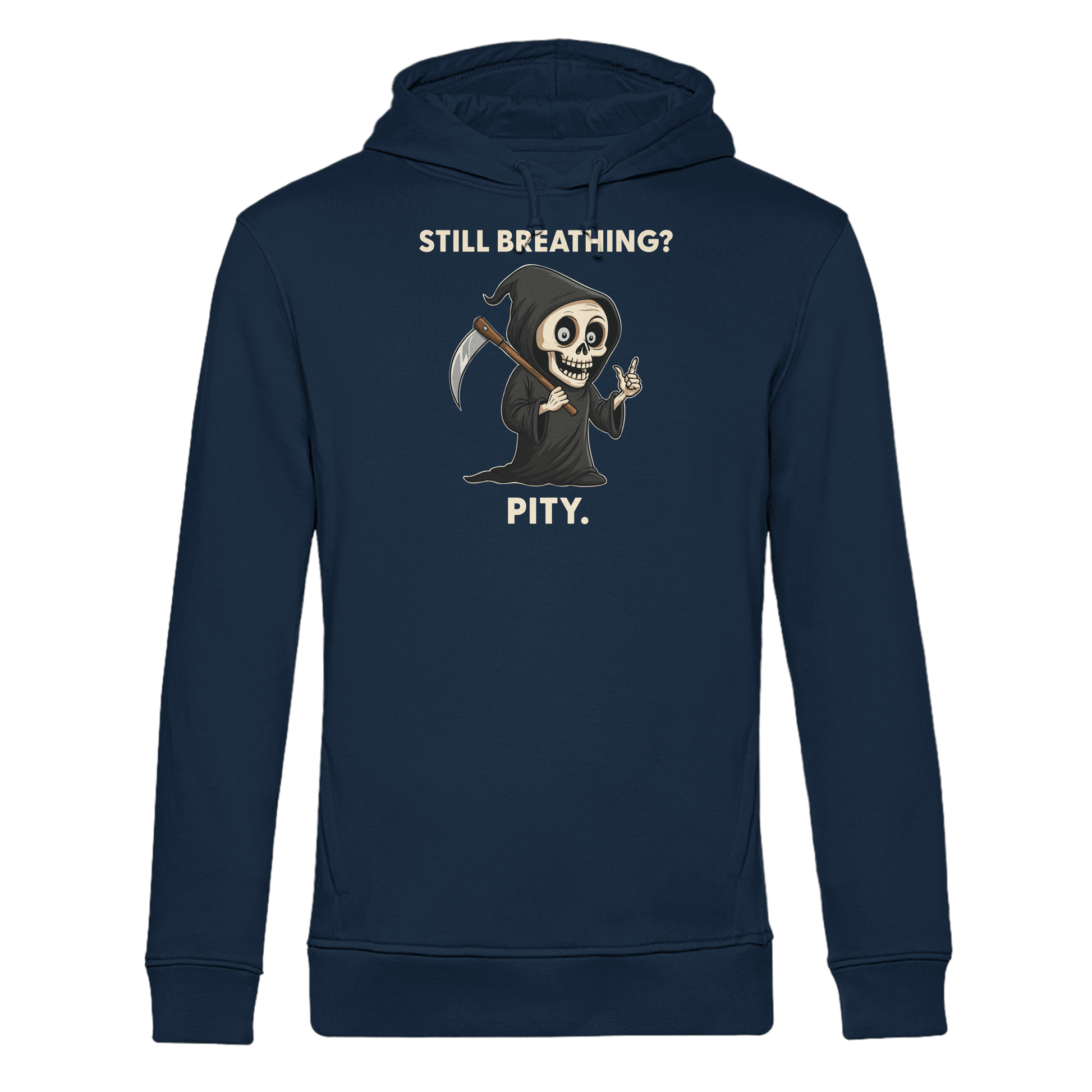 Navy organic hoodie with a sarcastic Grim Reaper design and text still breathing pity for dark humor fans.