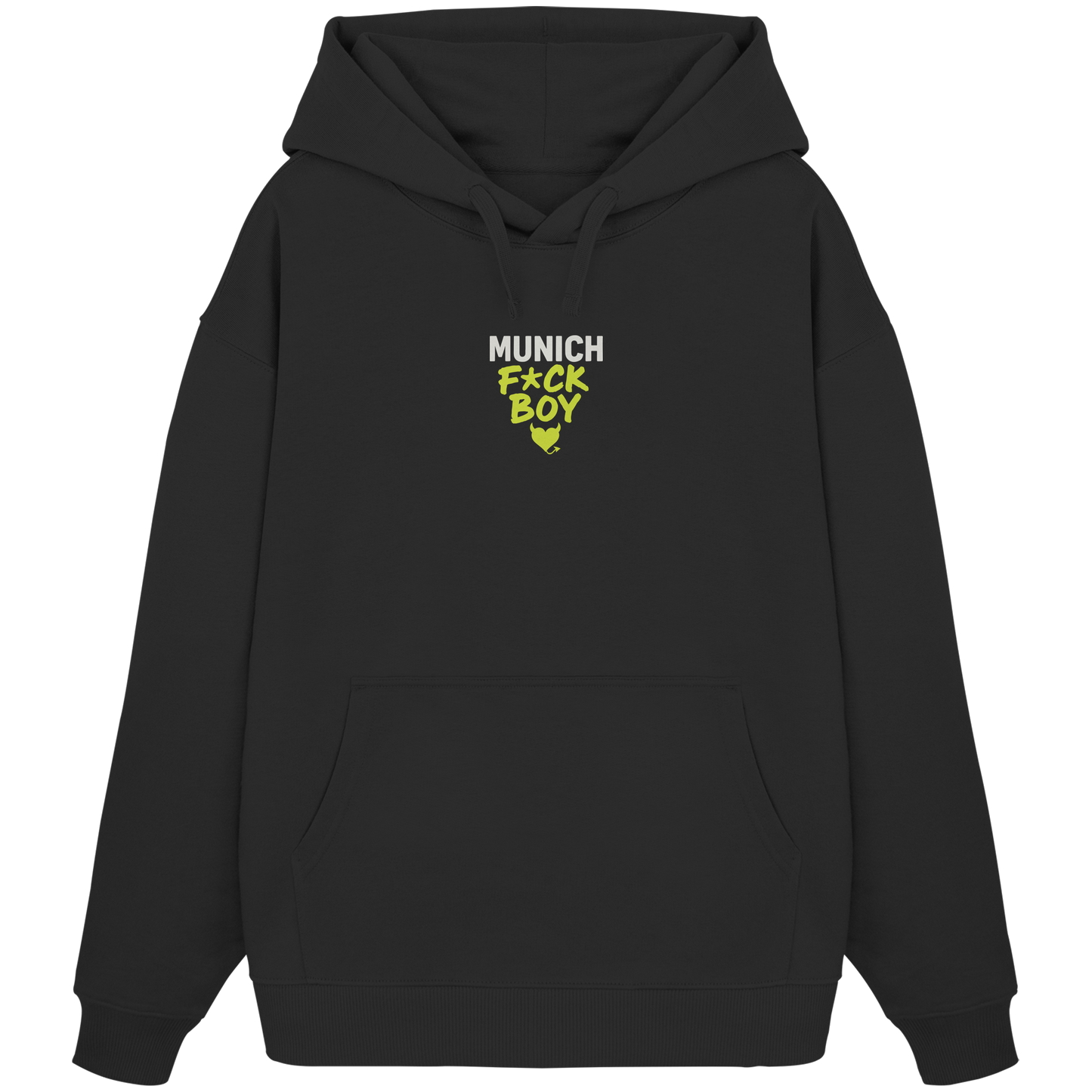 MUNICH F*CK BOY – Das Shirt für Club-Legenden & Feierbiester - Organic Oversize Hoodie