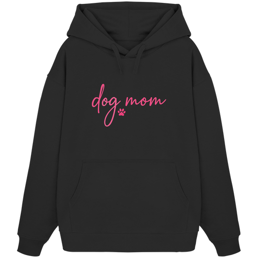 DOG MOM für Hundemamas und Hundemädchen - Organic Oversize Hoodie