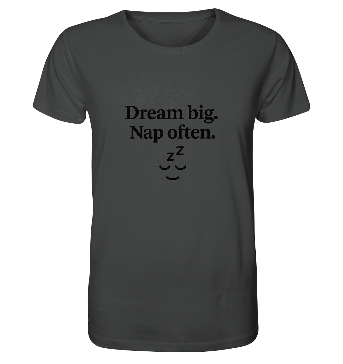 Dream Big. Nap Often. – Selfcare-Mood für Gen Z - Organic Shirt