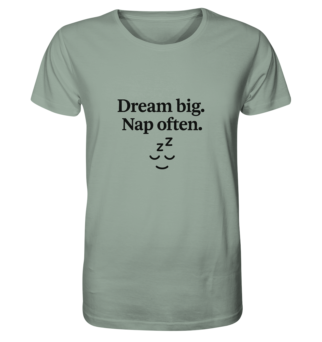 Dream Big. Nap Often. – Selfcare-Mood für Gen Z - Organic Shirt