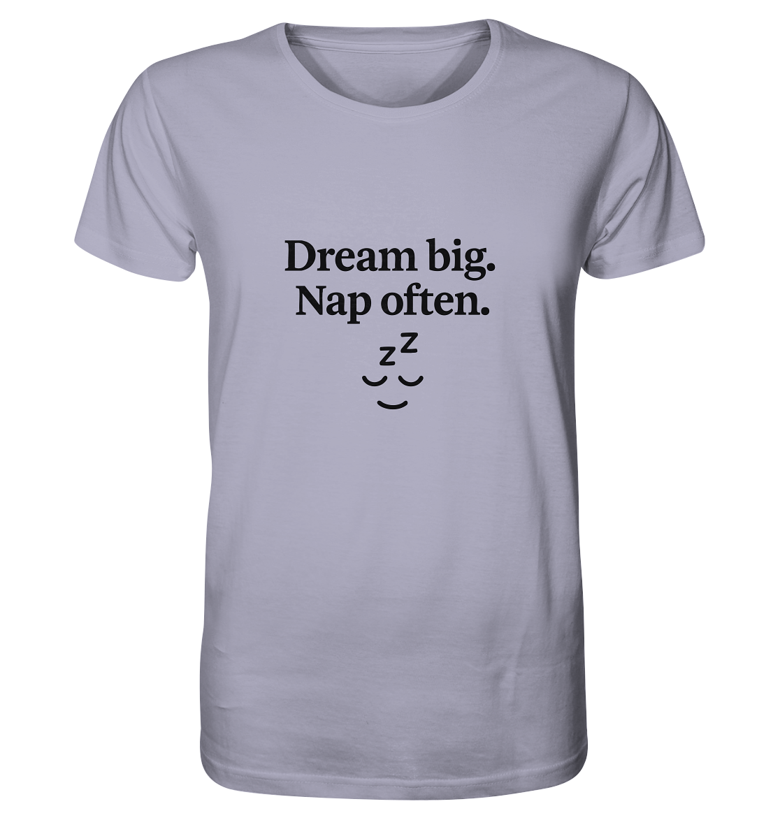 Dream Big. Nap Often. – Selfcare-Mood für Gen Z - Organic Shirt