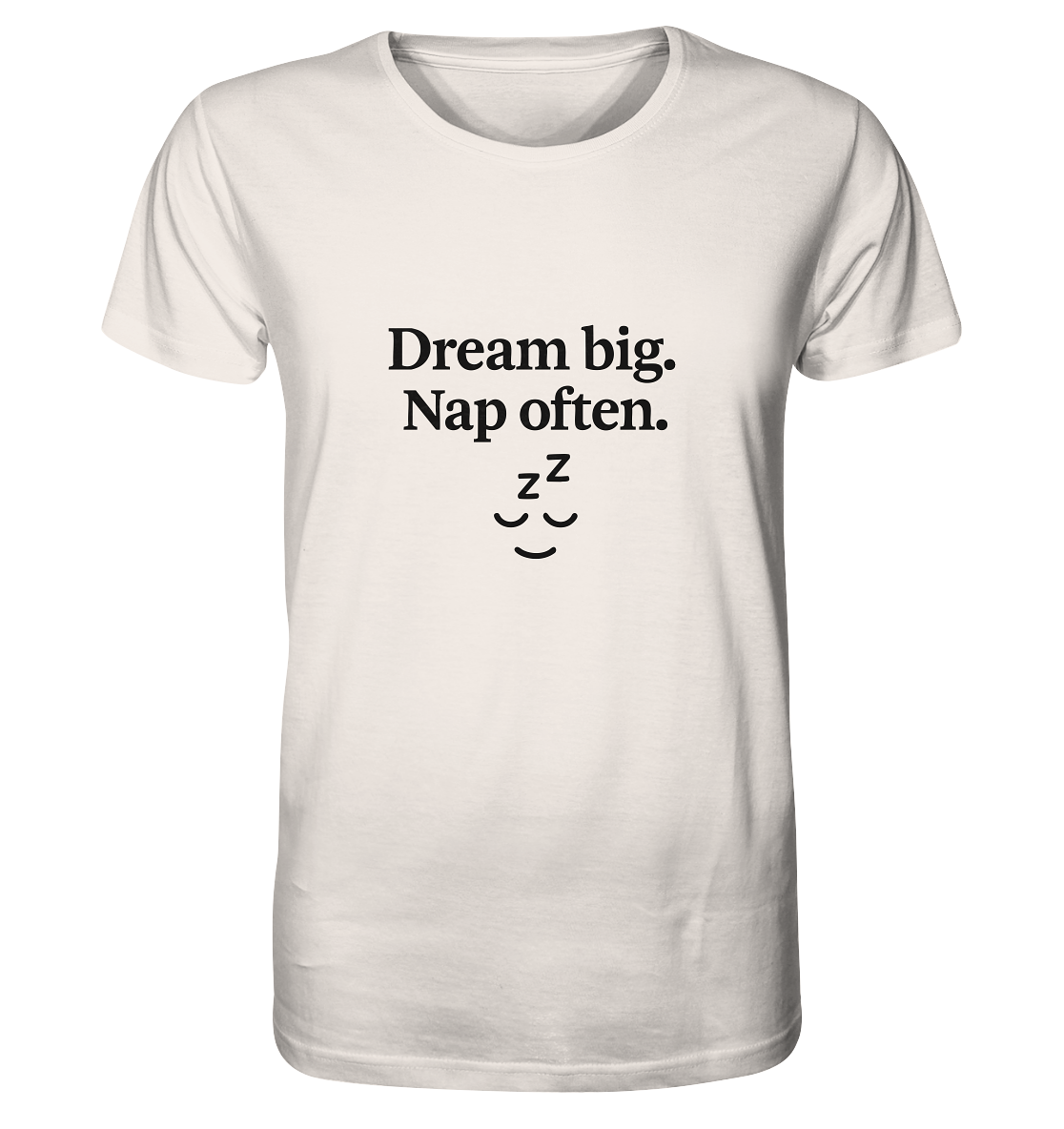 Dream Big. Nap Often. – Selfcare-Mood für Gen Z - Organic Shirt