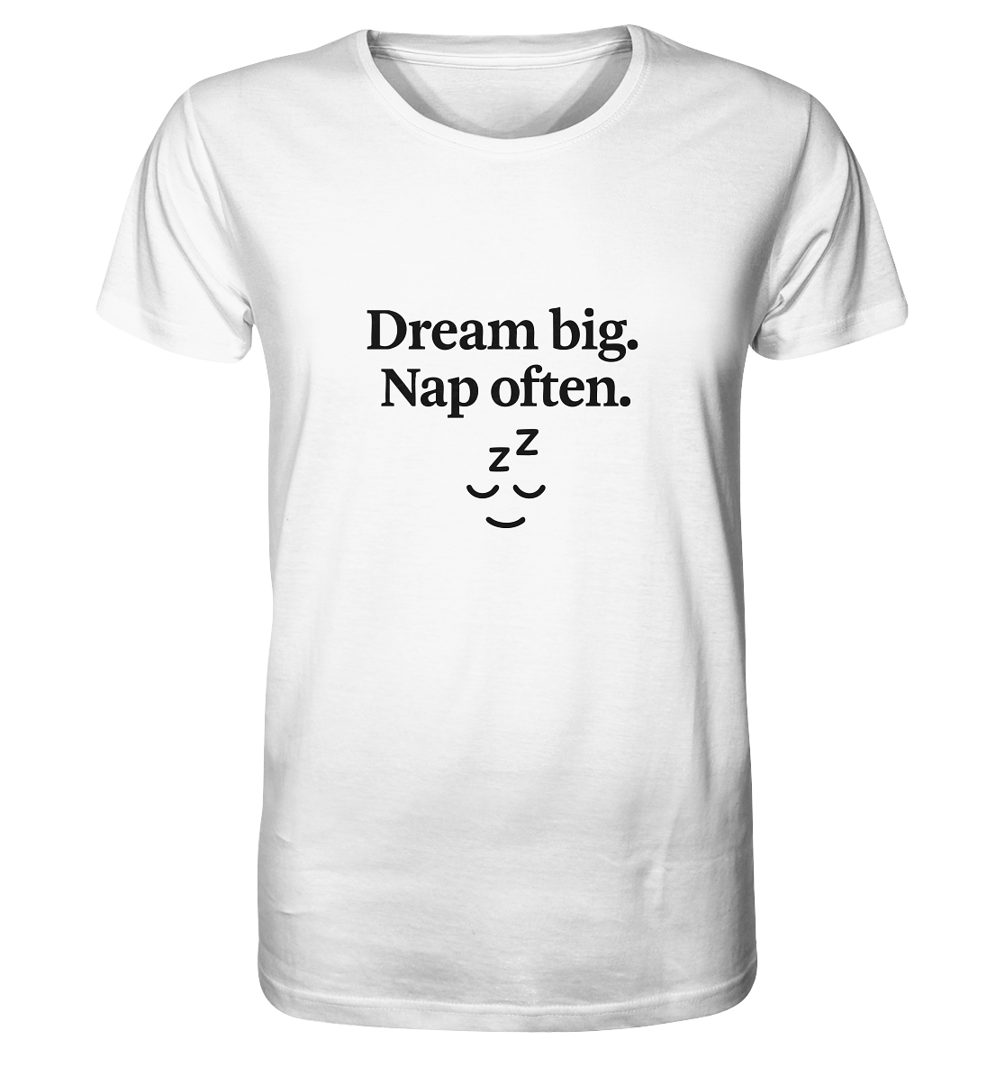 Dream Big. Nap Often. – Selfcare-Mood für Gen Z - Organic Shirt