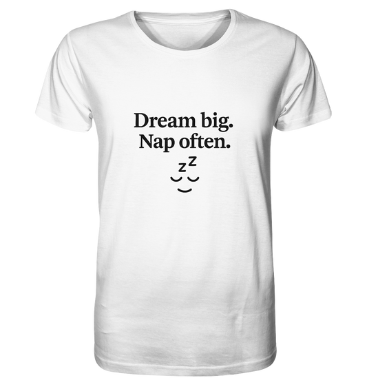 Dream Big. Nap Often. – Selfcare-Mood für Gen Z - Organic Shirt