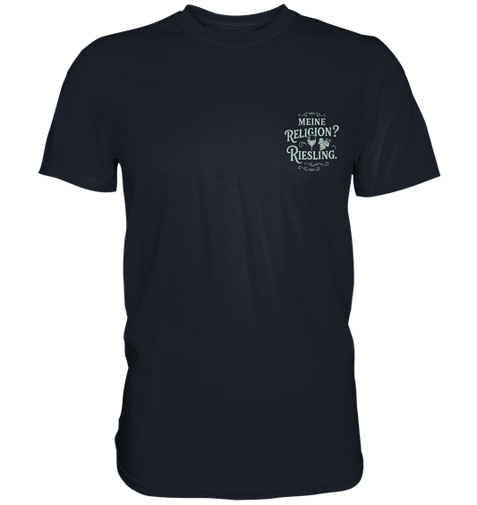 Meine Religion? Riesling. – Wein Spruch für Weißwein-Fans - Premium Classic T-Shirt