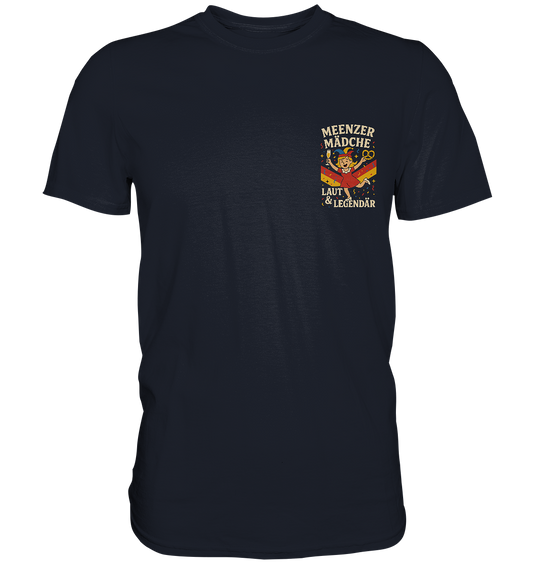 Meenzer Mädche – Laut & Legendär | Karneval Design - Premium Classic T-Shirt
