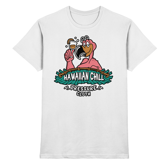 Hawaiian Chill - Tiki Style - Pressure Cloth - Premium Shirt