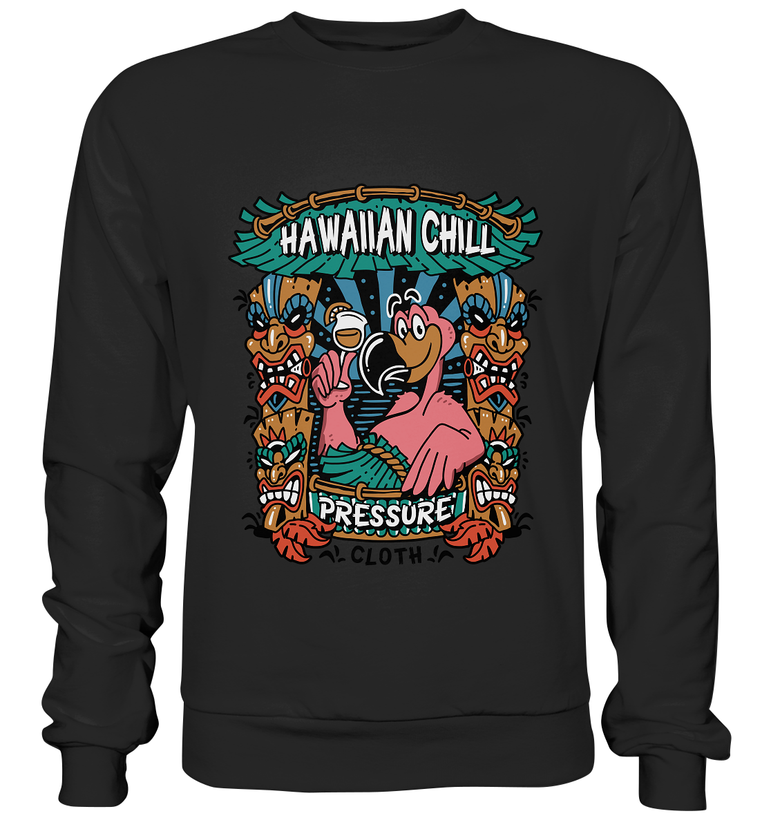 Witziges Tiki Design – Hawaiian Chill Flamingo - Pressure Clothing - Premium Sweatshirt
