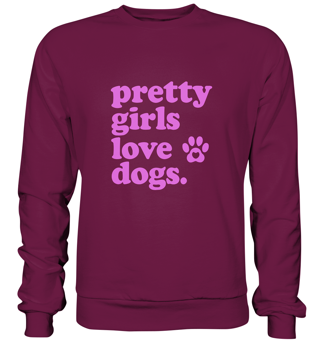 Pretty Girls Love Dogs – Hundemädchen & Dog Moms - Premium Sweatshirt