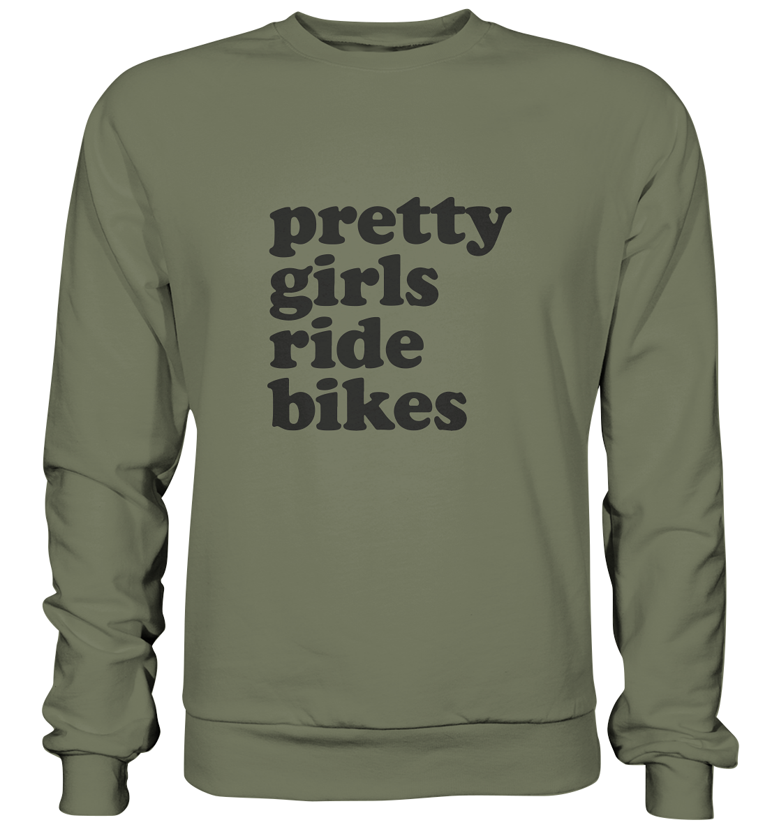 Pretty Girls Ride Bikes – Bikerinnen Motiv für starke Frauen auf zwei Rädern - Premium Sweatshirt