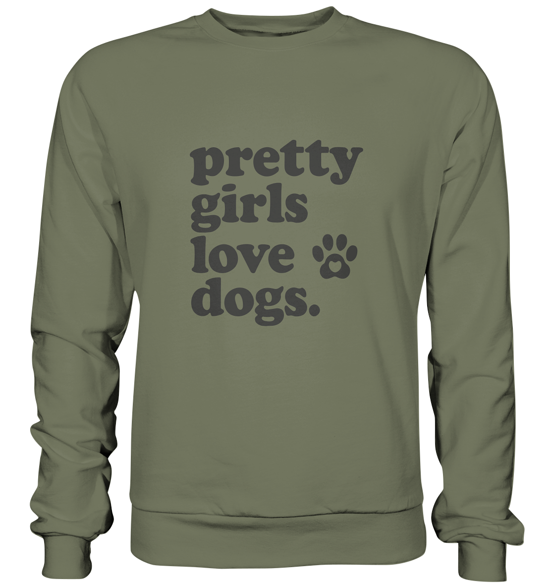 Pretty Girls Love Dogs – Hundemädchen & Dog Moms - Premium Sweatshirt