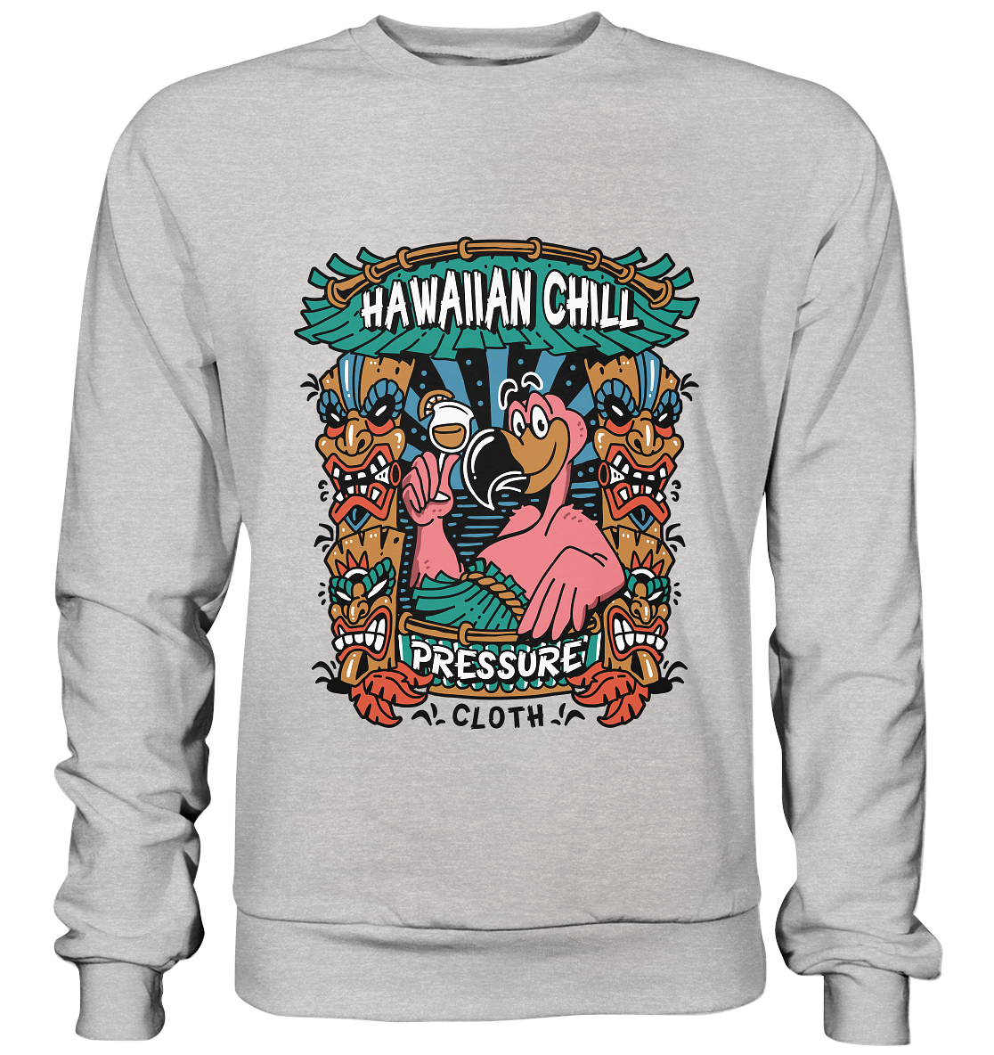 Witziges Tiki Design – Hawaiian Chill Flamingo - Pressure Clothing - Premium Sweatshirt