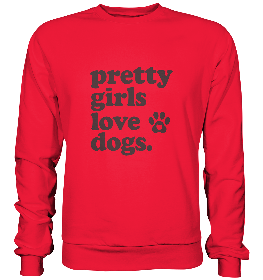 Rotes PrettyGirls Pretty Girls Love Dogs – Hundemädchen & Dog Moms - Premium Sweatshirt mit schwarzem Statement-Print