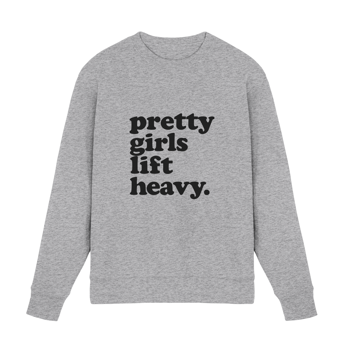 Pretty Girls Lift Heavy – Fitness Motivation - Premium Sweatshirt