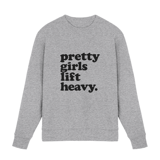 Pretty Girls Lift Heavy – Fitness Motivation - Premium Sweatshirt