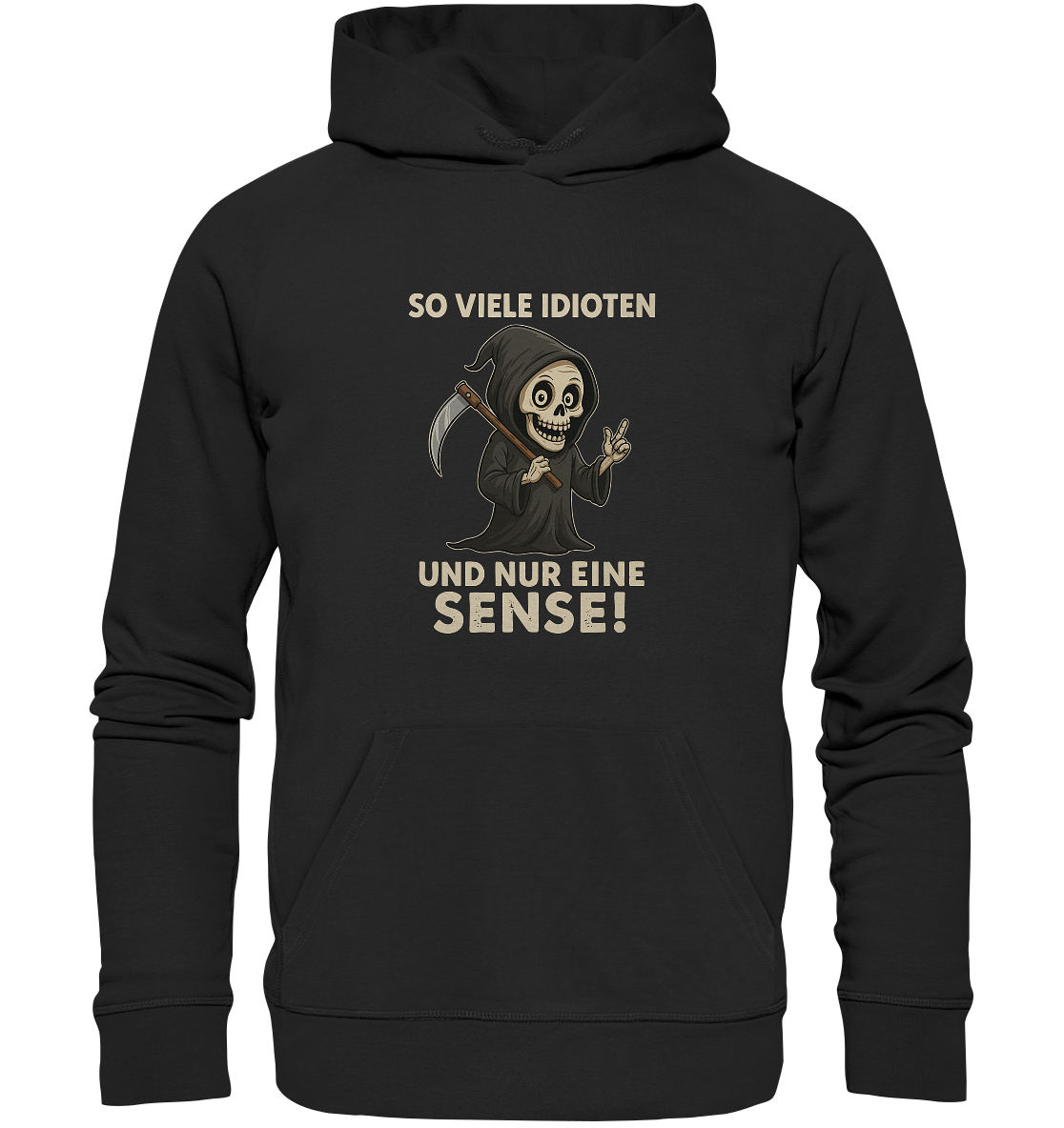 Black hoodie featuring a sarcastic grim reaper design with German text about many idiots and one scythe.