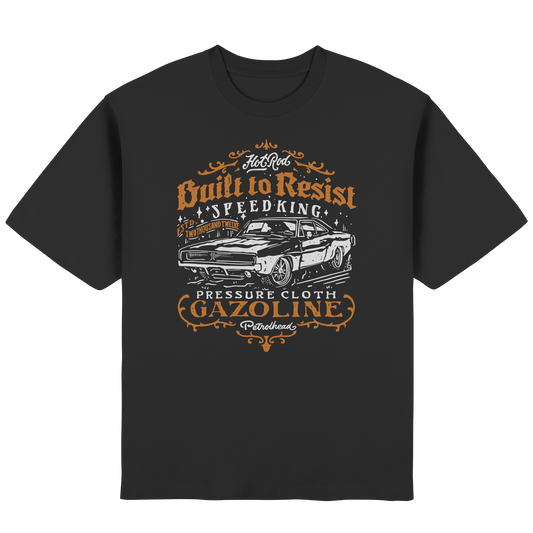 Hot Rod Speedking - Built to Resist - Pressure Cloth - Streetwear Oversized T-Shirt