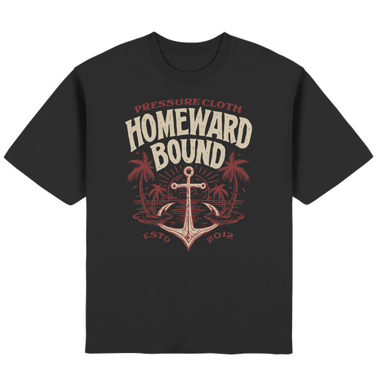 HOMEWARD BOUND - Pressure Cloth - Streetwear Oversized T-Shirt