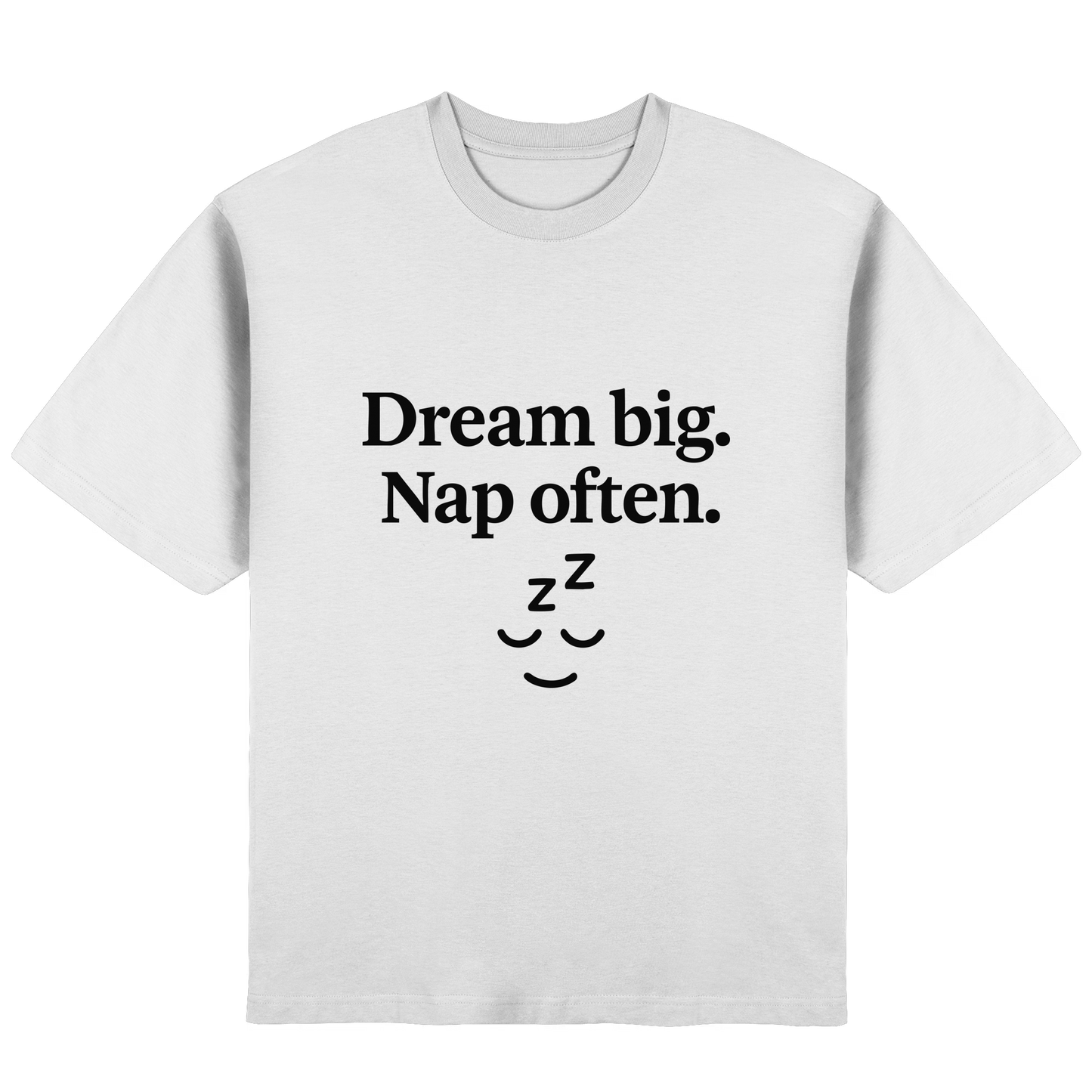 Dream Big. Nap Often. – Selfcare-Mood für Gen Z - Streetwear Oversized T-Shirt