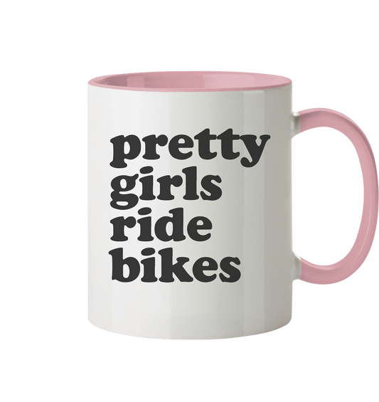 Pretty Girls Ride Bikes – Bikerinnen Motiv für starke Frauen auf zwei Rädern - Tasse zweifarbig