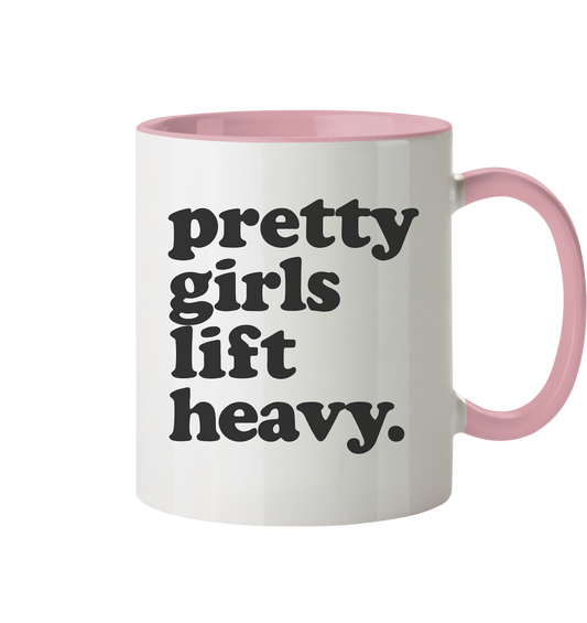 Pretty Girls Lift Heavy – Fitness Motivation - Tasse zweifarbig