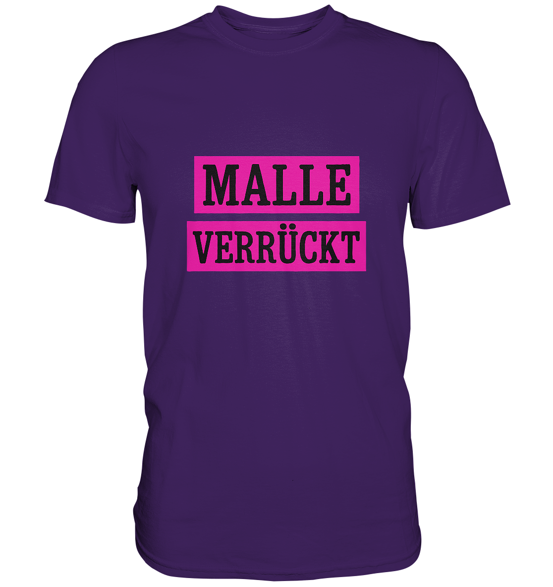 MALLE VERRÜCKT - Party-Shirt für Mallorca - Unisex Essential Premium T-Shirt
