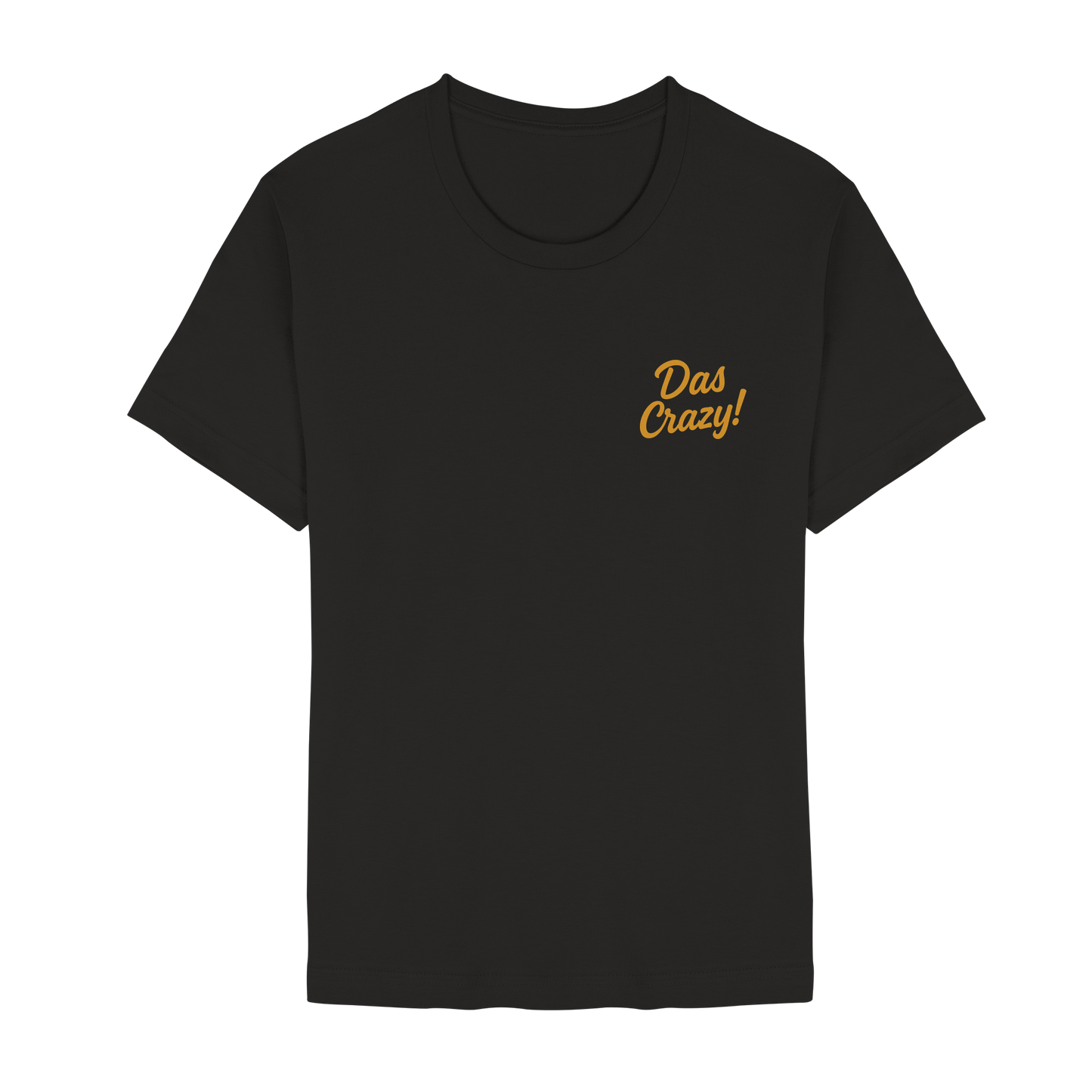 Das Crazy - Gen Z Statement - Unisex Essential Premium T-Shirt