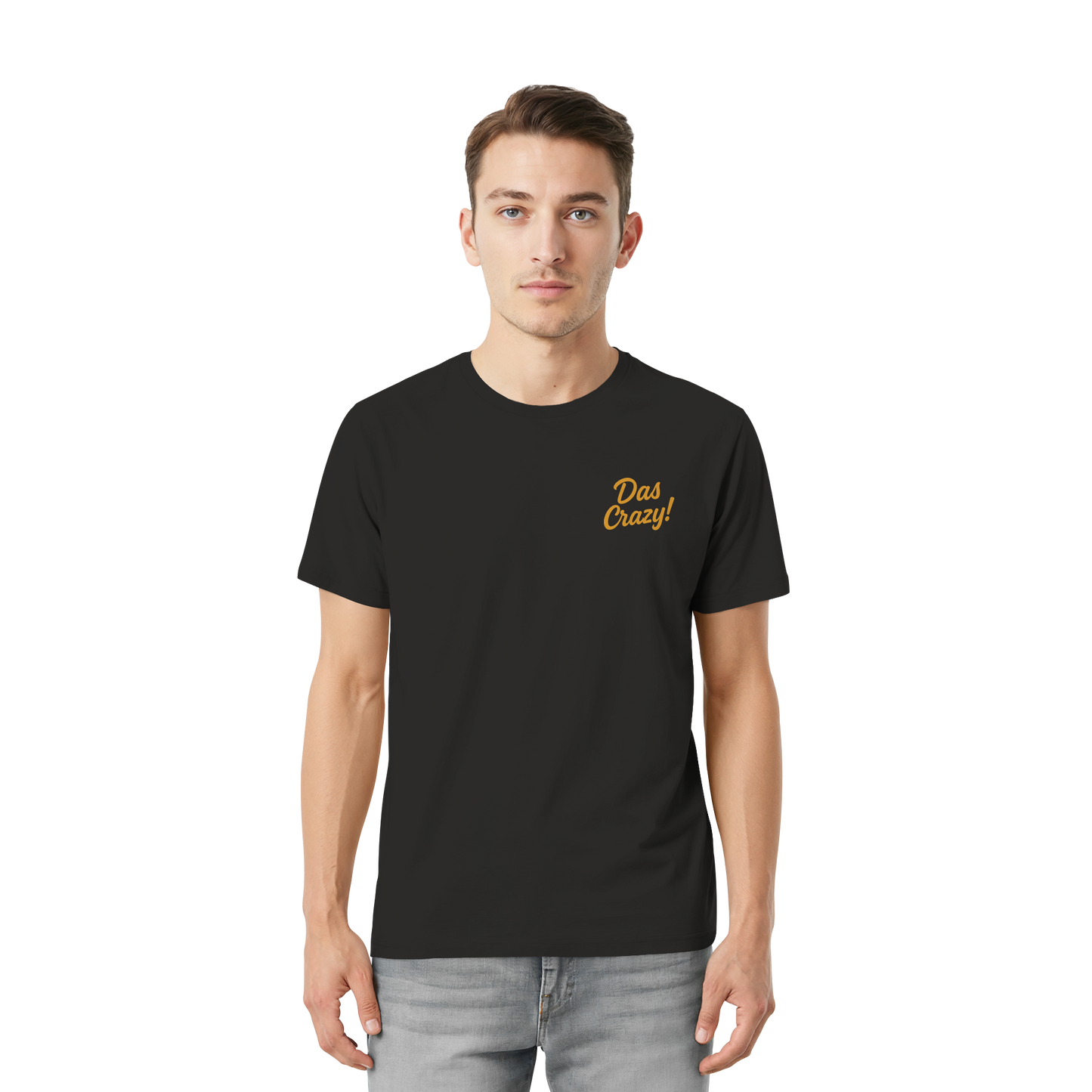Das Crazy - Gen Z Statement - Unisex Essential Premium T-Shirt