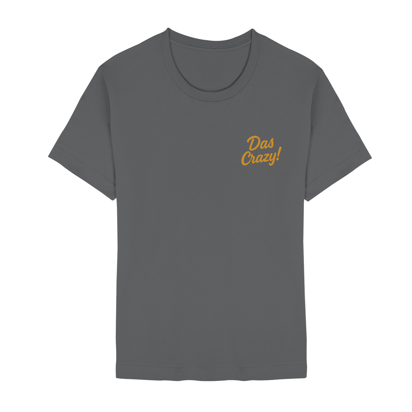 Das Crazy - Gen Z Statement - Unisex Essential Premium T-Shirt