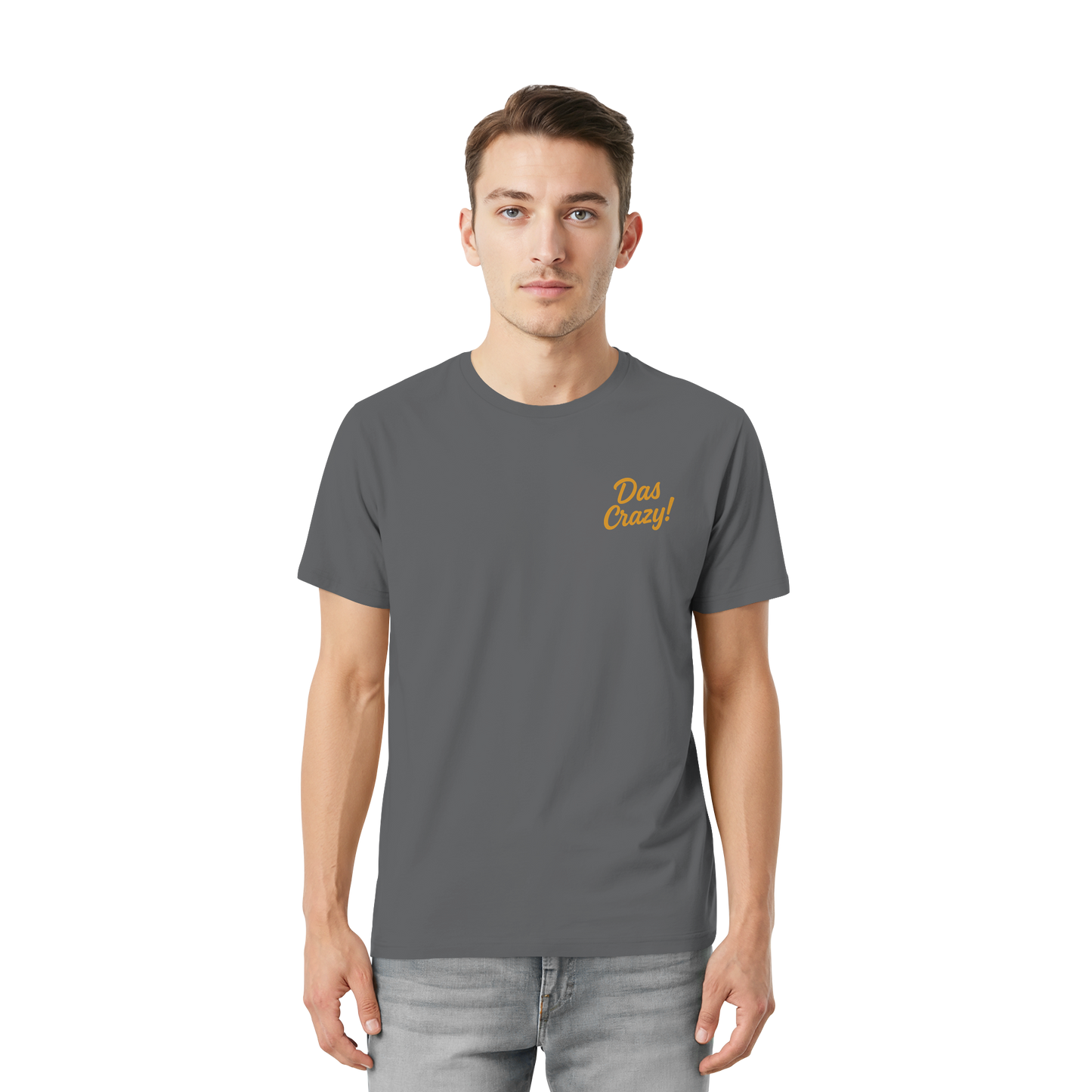 Das Crazy - Gen Z Statement - Unisex Essential Premium T-Shirt