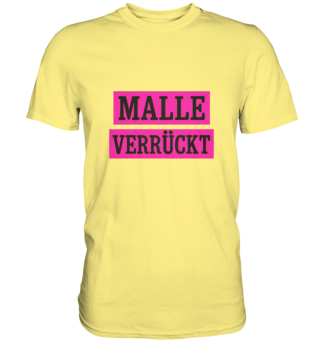 MALLE VERRÜCKT - Party-Shirt für Mallorca - Unisex Essential Premium T-Shirt