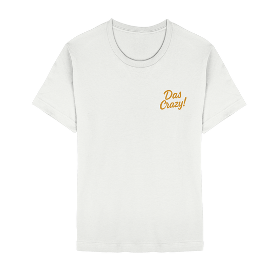 Das Crazy - Gen Z Statement - Unisex Essential Premium T-Shirt