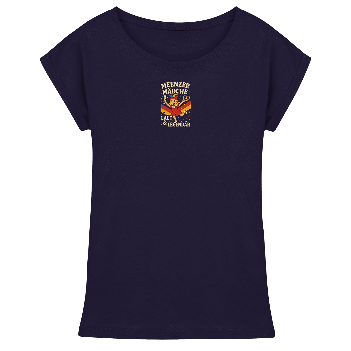 Meenzer Mädche – Laut & Legendär | Karneval Design - Womens Extended Shoulder T-Shirt