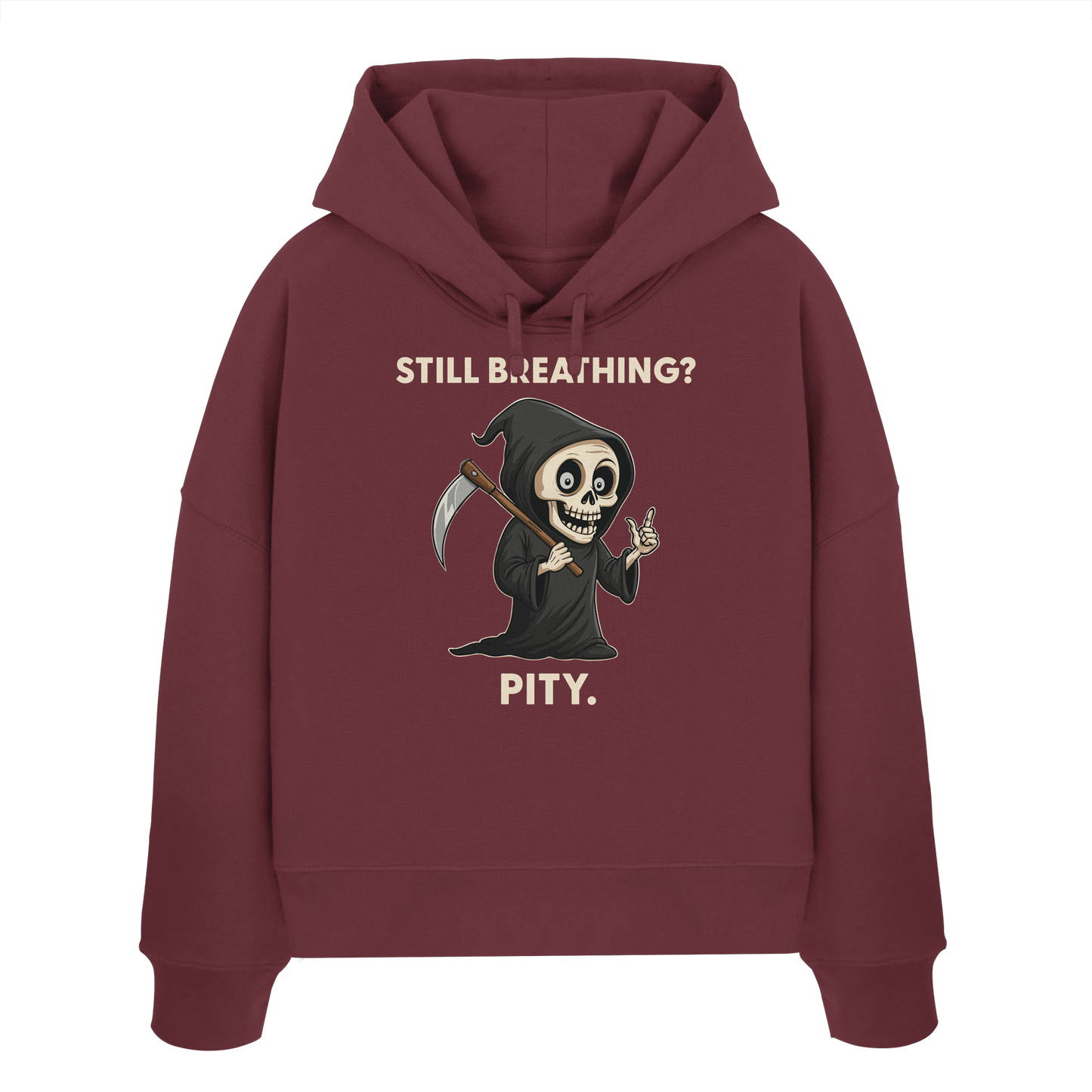 Womens organic boxcut hoodie with sarcastic grim reaper and "Still breathing? Pity." black humor design.